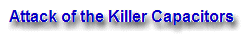 Killer Capacitors1 Title